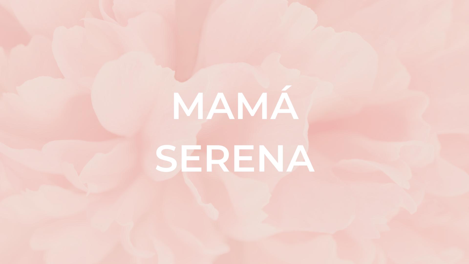 Copia de MAMA SERENA (Sitio web) (1920 x 1080 px)
